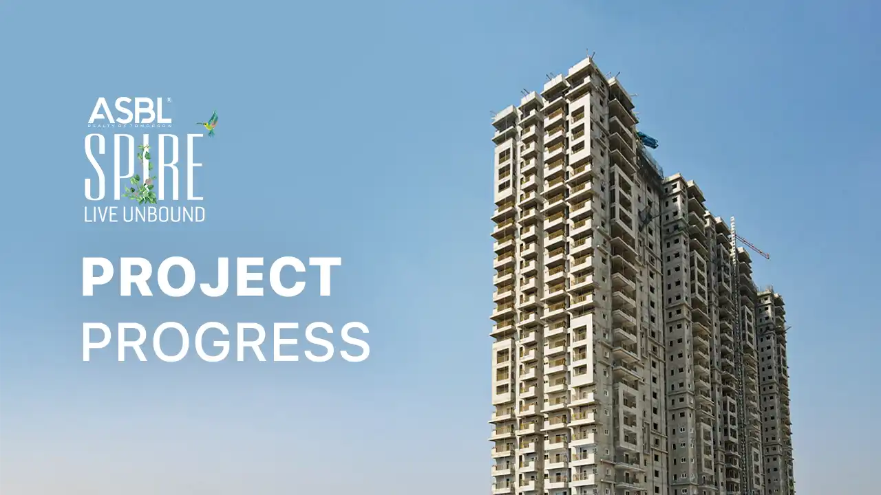 ASBL Spire Project Progress playlist tracking Kokapet construction milestones